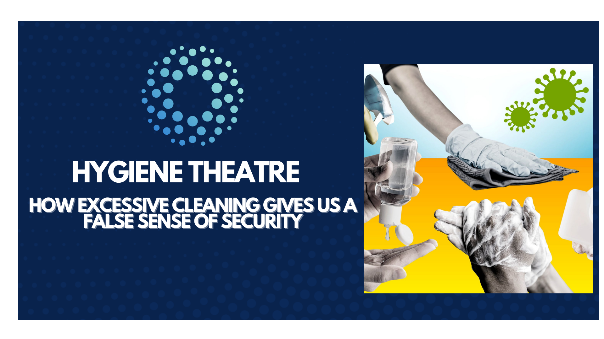 What is Hygiene Theatre and Why Does it Matter?